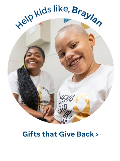 Help kids like Braylan. Gifts that Give Back.